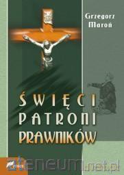 Święci patroni prawników - Grzegorz Maroń [KSIĄŻKA]