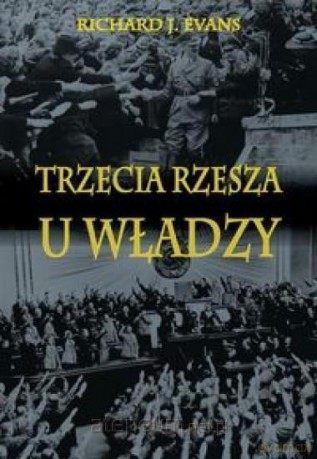 Trzecia Rzesza u władzy - Richard J. Evans [KSIĄŻKA]