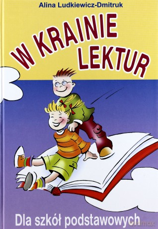 W krainie lektur. Dla szkół podstawowych - Alina Ludkiewicz-Dmitruk [KSIĄŻKA]