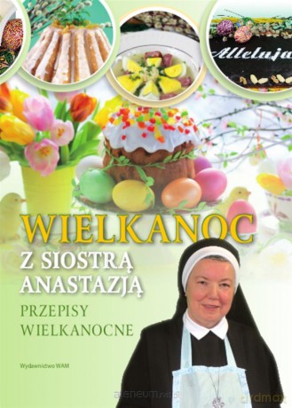 Wielkanoc z siostrą Anastazją - s. Anastazja [KSIĄŻKA]