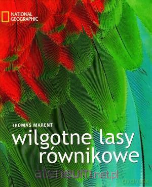 Wilgotne lasy równikowe - Thomas Marent [KSIĄŻKA]