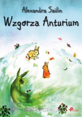 Wzgórza Anturium - Alexandra Sailin [KSIĄŻKA]