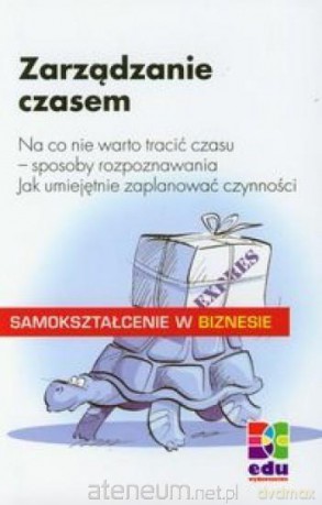 Zarządzanie czasem [KSIĄŻKA]