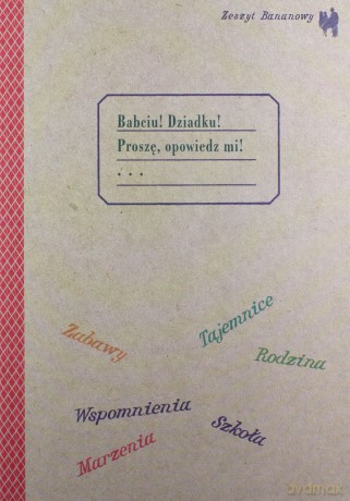 Zeszyt bananowy. Babciu! Dziadku! - Barbara Dubus Caillot, Aleksandra Karkowska [KSIĄŻKA]