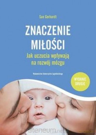 Znaczenie miłości - Sue Gerhardt [KSIĄŻKA]