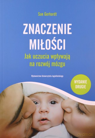 Znaczenie miłości - Sue Gerhardt [KSIĄŻKA]