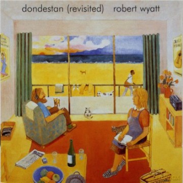 Robert Wyatt: Dondestan (Revisited) (Limited Edition) [Winyl]