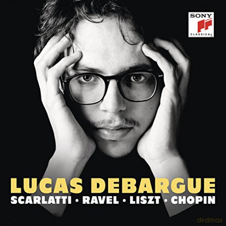 Lucas Debargue: Scarlatti, Ravel, Liszt, Chopin [CD]