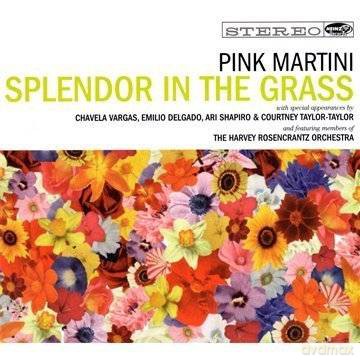 Pink Martini: Splendor In The Grass [CD]