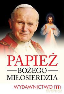 Papież Bożego Miłosierdzia - Piotr Słabek [KSIĄŻKA]