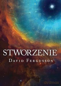 Stworzenie - David Fergusson [KSIĄŻKA]