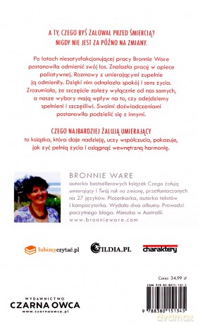 Czego najbardziej żałują umierający - Bronnie Ware [KSIĄŻKA]