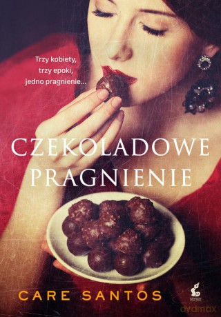 Czekoladowe pragnienie - Care Santos [KSIĄŻKA]