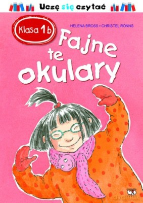 Fajne te okulary. Klasa 1 b - Helena Bross (twarda) [KSIĄŻKA]