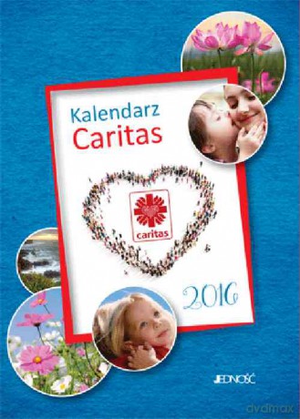 Kalendarz 2016 caritas - Hubert Wołącewicz [KALENDARZ]