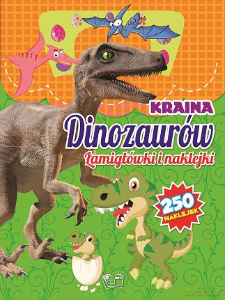 Kraina dinozaurów. 250 naklejek [KSIĄŻKA]