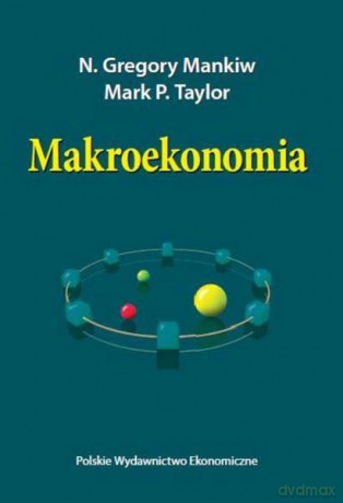 Makroekonomia - Gregory N. Mankiw, Mark P. Taylor [KSIĄŻKA]