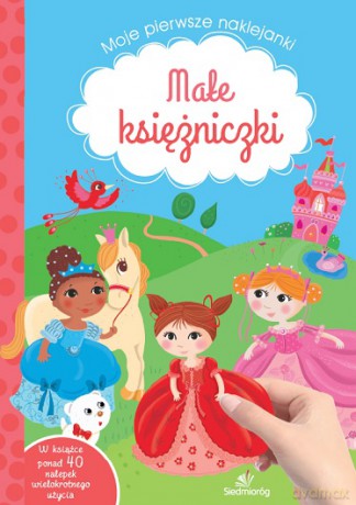 Małe księżniczki. Moje pierwsze naklejanki - Tamara Michałowska [KSIĄŻKA]