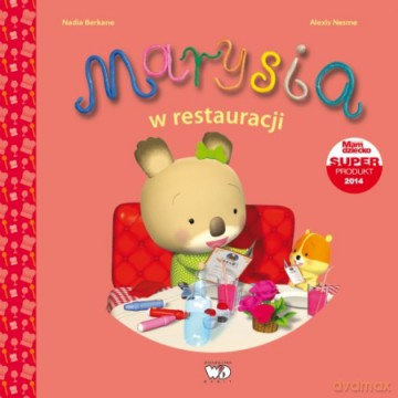Marysia w restauracji. Misia Marysia - Nadia Berkane [KSIĄŻKA]