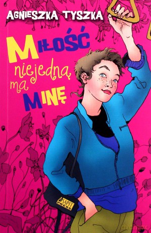 Miłość niejedną ma minę - Agnieszka Tyszka [KSIĄŻKA]