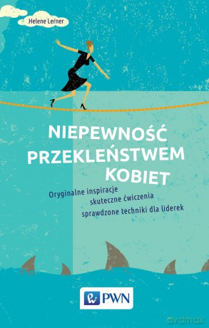 Niepewność przekleństwem kobiet - Helene Lerner [KSIĄŻKA]