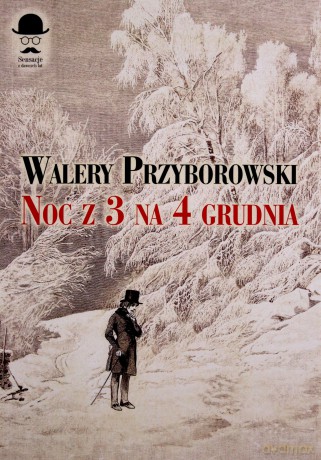 Noc z 3 na 4 grudnia - Walery Przyborowski [KSIĄŻKA]