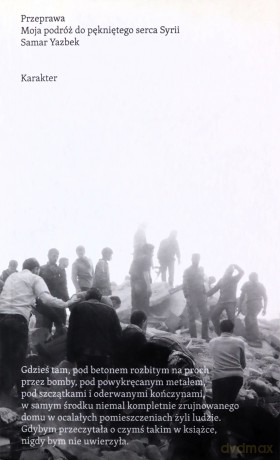 Przeprawa. Moja podróż do pękniętego serca Syrii - Samar Yazbek [KSIĄŻKA]