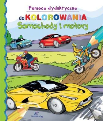 Samochody i motory. Pomoce dydaktyczne do kolorowania - Tamara Michałowska [KSIĄŻKA]