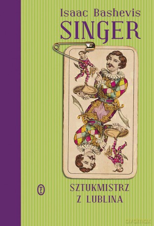 Sztukmistrz z Lublina - Isaak Bashevis Singer (twarda) [KSIĄŻKA]