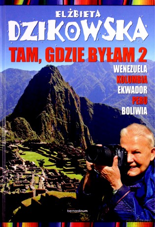 Tam gdzie byłam 2 - Elżbieta Dzikowska (twarda) [KSIĄŻKA]