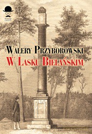 W lasku bielańskim - Walery Przyborowski [KSIĄŻKA]