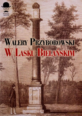 W lasku bielańskim - Walery Przyborowski [KSIĄŻKA]