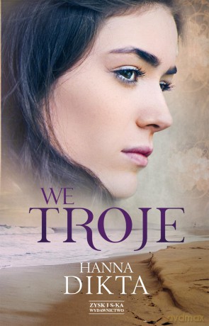 We troje - Hanna Dikta [KSIĄŻKA]