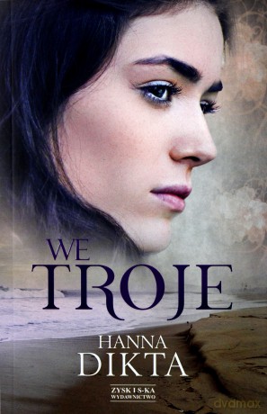 We troje - Hanna Dikta [KSIĄŻKA]