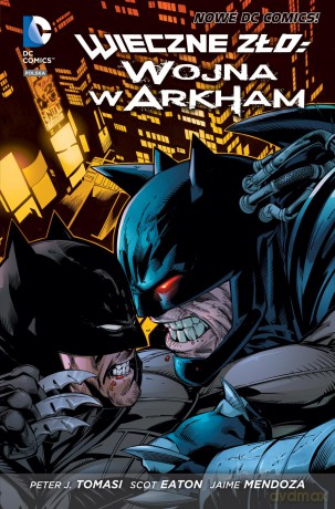 Wojna w Arkham. Wieczne zło - Peter J. Tomasi, Scot Eaton, Jaime Mendoza (twarda) [KOMIKS]