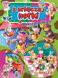 Z króliczej norki. Aleks i przyjaciele. Naklejki z brokatem [KSIĄŻKA]