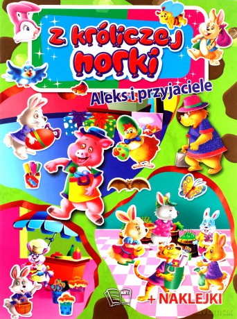 Z króliczej norki. Aleks i przyjaciele. Naklejki z brokatem [KSIĄŻKA]