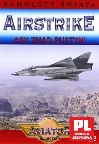 Encyklopedia Samoloty Świata: AIRSTRIKE - Asy znad pustyni [DVD]