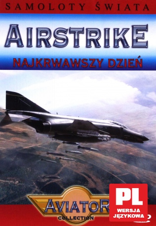 Encyklopedia Samoloty Świata: AIRSTRIKE - Najkrwawszy dzień [DVD]
