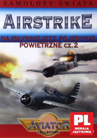 Encyklopedia Samoloty Świata: AIRSTRIKE - Najsłynniejsze pojedynki powietrzne cz. 2 [DVD]