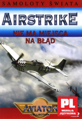 Encyklopedia Samoloty Świata: AIRSTRIKE - Nie ma miejsca na błąd [DVD]
