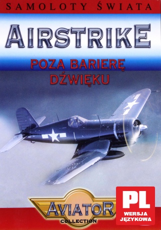 Encyklopedia Samoloty Świata: AIRSTRIKE - Poza barierę dźwięku [DVD]