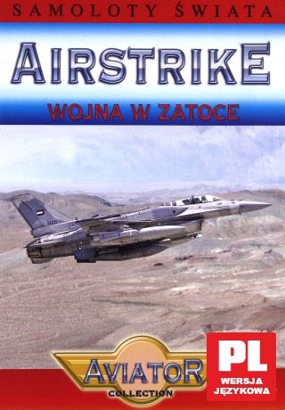 Encyklopedia Samoloty Świata: AIRSTRIKE - Wojna w Zatoce [DVD]
