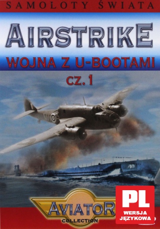 Encyklopedia Samoloty Świata: AIRSTRIKE - Wojna z U-Bootami cz. 1 [DVD]
