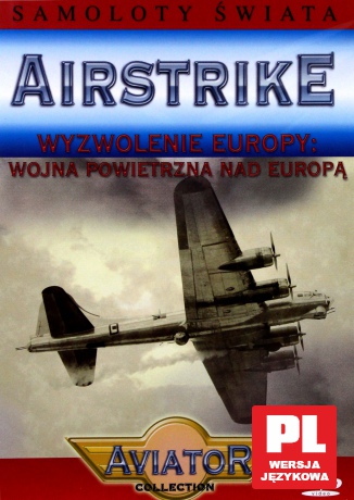 Encyklopedia Samoloty Świata: AIRSTRIKE - Wyzwolenie Europy: Wojna w powietrzu [DVD]
