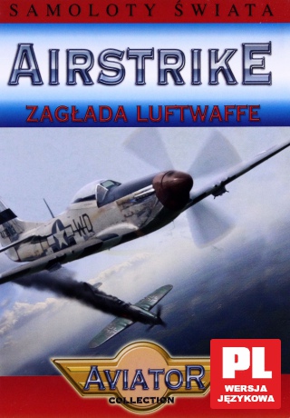 Encyklopedia Samoloty Świata: AIRSTRIKE - Zagłada Luftwaffe [DVD]
