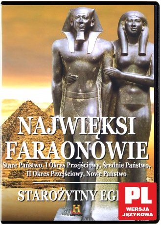 Tajemnice Starożytnych Cywilizacji 03: Najwięksi Faraonowie. Stare Państwo, I Okres Przejściowy, Średnie Państwo, II Okres Przejściowy, Nowe Państwo [DVD]
