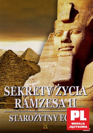 Tajemnice Starożytnych Cywilizacji 07: Sekrety życia Ramzesa II [DVD]
