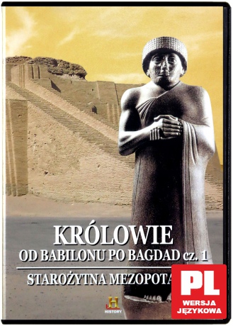 Tajemnice Starożytnych Cywilizacji 42: Królowie: od Babilonu po Bagdad cz. 1 [DVD]