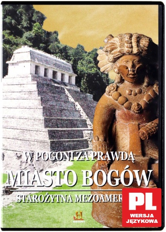 Tajemnice Starożytnych Cywilizacji 54: W pogoni za prawdą Miasto Bogów [DVD]